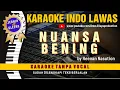 Download Lagu NUANSA BENING - Keenan Nasution (Suara Jernih dan Gler) Karaoke Nostalgia