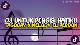 Download DJ UNTUK PENGISI HATIKU X TAGODAY SLOWED REVERB || DJ MELODY EL PERDON VIRAL TIKTOK MP3