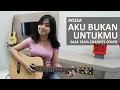 AKU BUKAN UNTUKMU - ROSSA (COVER BY SASA TASIA)