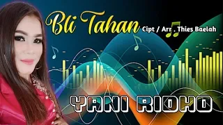 Download BLI TAHAN - Yani Ridho MP3