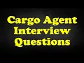 Cargo Agent Interview Questions