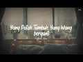 Download Lagu Yang Patah Tumbuh, Yang Hilang Berganti - Banda Neira (Mitty Zasia Cover) Lirik