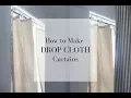 How To Make Drop Cloth Curtains