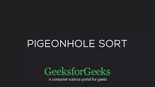 Pigeonhole Sort GeeksforGeeks
