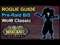 Rogue Pre-Raid BiS Gearing Guide - Classic WoW