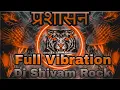 Download Lagu #प्रशासन_Tuntun_Yadav_Khushi Kakkar Dj Hard_Vibration_Edm_Mix Prashasan New Bhojpuri Song