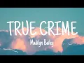 Download Lagu Madilyn Bailey - True Crime