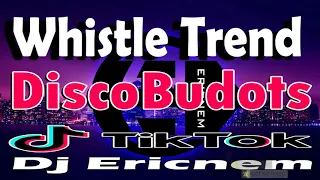 Download Whistle Trend | Atinge Remix| DsiccoBudots | Tiktok Song MP3