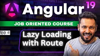 Angular 19 Tutorial in Hindi Lazy Loading with Routes