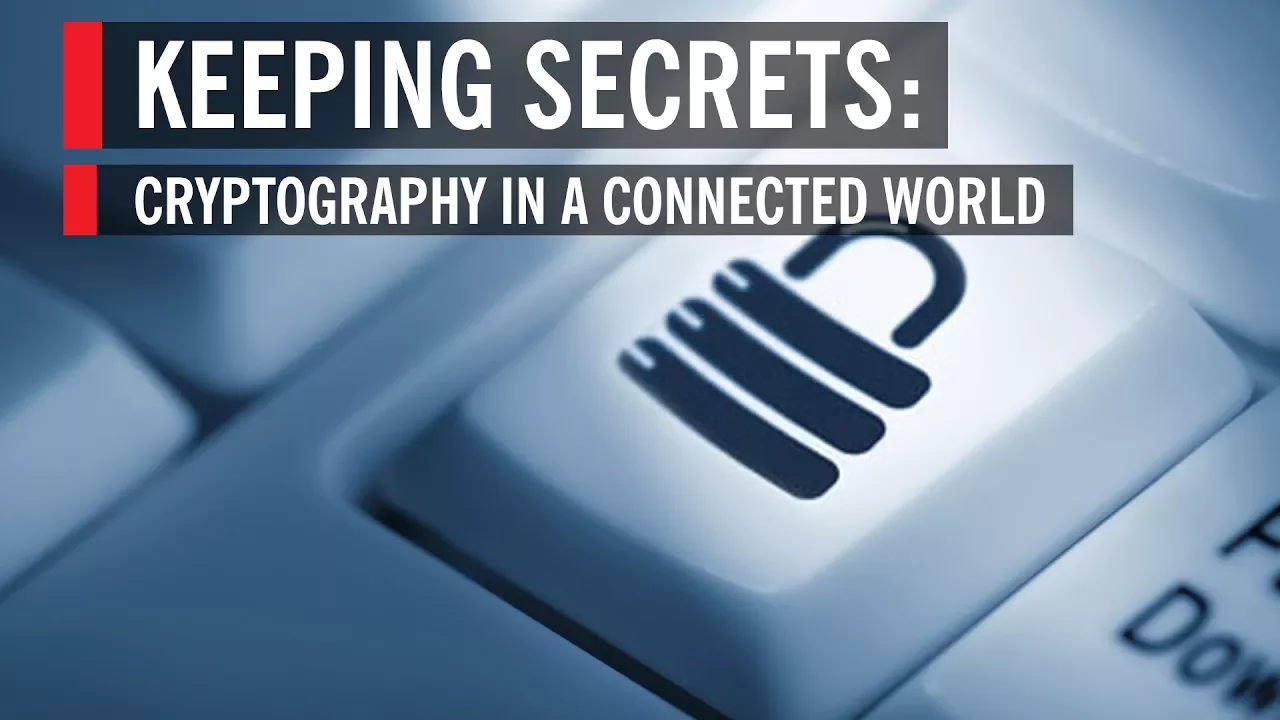 Keeping Secrets: Cryptography In A Connected World | World Science Festival