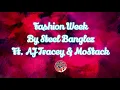 Fashion Week - Steel Banglez Ft. AJ Tracey & MoStack (Lyrics)