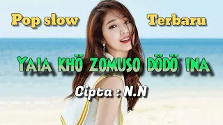 lagu nias yaia kh zomuso d d ina slow pop