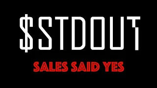 stdout - Sales Said Yes