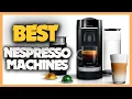 Download Lagu 10 Best Nespresso Machines 2023