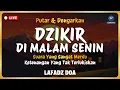 Lagu Dzikir Malam Sebelum Tidur - Dzikir Malam Senin Merdu Menyejukkan Hati | Lafadz Doa