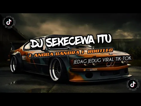 Download MP3 DJ SEKECEWA ITU || ANGGA CANDRA || DJ K-ONE BOOTLEG TERBARU 2024