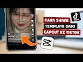 Lagu CARA SHARE TEMPLATE DARI CAPCUT KE TIKTOK