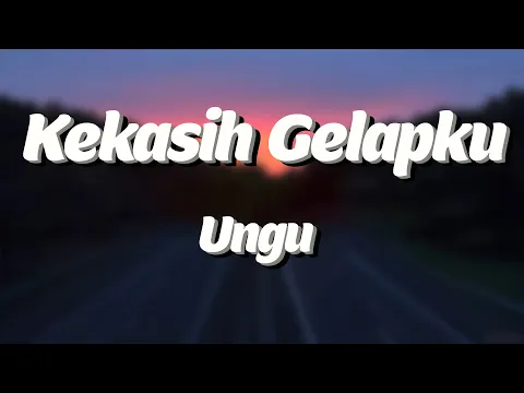 Download MP3 Kekasih Gelapku - Ungu (Lyrics)