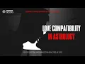 Love Compatibility In Astrology