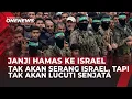 Hamas Beri Sinyal Damai tapi Menolak Serahkan Senjata | OneNews Update