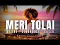 Lagu MERI TOLAI | Dezine | CLUB-HOUSE COVER 2026