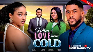 WHEN LOVE TURNS COLD (Full Movie) | Nollywood Movies 2026 Latest Full Movies #trending