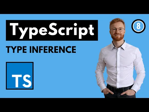 Play video tutorial: 8. Type Inference & Type Annotations"