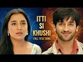 Lagu Itti Si Khushi - FULL SONG | Ep 107