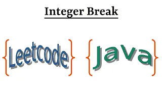 Leetcode Question 343 Integer Break in Java