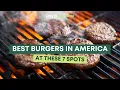 Find the Best Burgers in America at These 7 Spots