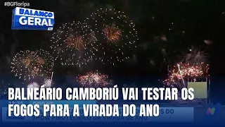 Giro ND: Balneário Camboriú realiza nesta sexta-feira (12) o teste oficial do show pirotécnico