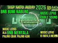Lagu 🟢NEW RATU AUDIO MUSIC 2026 BNB BUMI NABUNG MUSIC LEPAS SUNGKAI MENYALA VJ ROFA DINDA MEXSA#ratuaudio