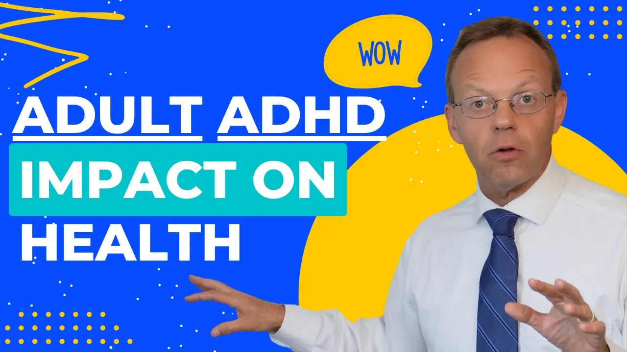 Adult ADHD Impact on Health