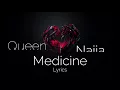 Queen Naija- Medicine (Lyrics)