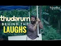 Behind the Laughs | Thudarum | Behind the Scenes | Mohanlal | Shobana | Tharun Moorthy | M Renjith