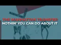 Lagu The Manhattan Transfer - Nothin' You Can Do About It (Official Audio)