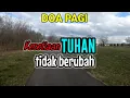 Download Lagu Renungan - Doa Pagi, 20-6-25 | KESETIAAN TUHAN TIDAK BERUBAH