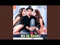 Download Lagu Ma Ke Bhanu (From \