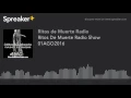 Ritos De Muerte Radio Show 01AGO2016