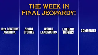 A Week in Final Jeopardy - JEOPARDY