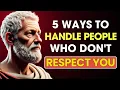 Download Lagu 5 WAYS to HANDLE PEOPLE Who Don’t RESPECT YOU | Stoic Philosophy