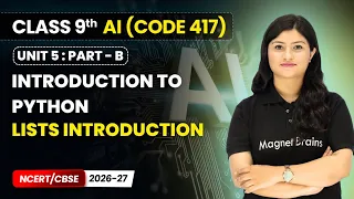 Lists Introduction - Introduction to Python Class 9 AI Unit 5 CODE 417 Part B CBSE 2026-27