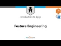 Introduction to Feature Engineering Introduction to dplyr Part 4
