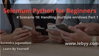 Scenario 18 Handling multiple windows Part 1 Selenium Python for Beginners