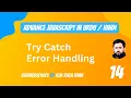 14 Advance JavaScript Try Catch Error Handling in
