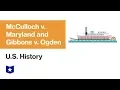 U S History McCulloch v Maryland and Gibbons v Ogden