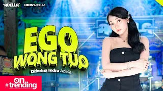 ego wong tuo difarina indra adella om adella