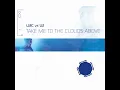 Take Me To The Clouds Above (LMC Vs. U2 / Radio Edit) - LMC & U2