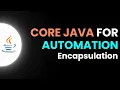 Core Java for Automation - Encapsulation Part 11 JS Testing Academy