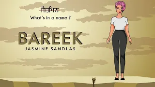 Bareek | Jasmine Sandlas | What's in a Name? | Intense & Hark (Official Lyric Video)